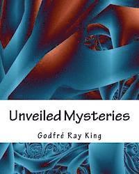 Godfre Ray King - Unveiled Mysteries, Häftad. Tillgänglighet: Lägg i varukorg