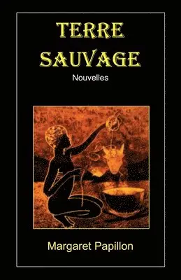 Margaret Papillon, Butterfly Publications - Terre Sauvage, Häftad. Tillgänglighet: Lägg i varukorg