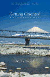 Wally Wood - Getting Oriented: A Novel about Japan, Häftad. Tillgänglighet: Lägg i varukorg