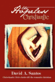David A. Santos - The Hopeless Christiantic, Häftad. Tillgänglighet: Lägg i varukorg