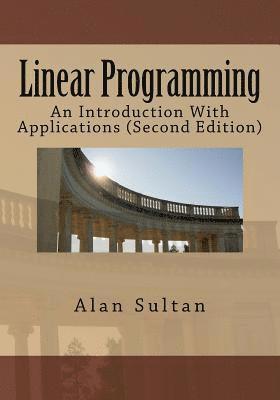 Alan Sultan - Linear Programming: An Introduction With Applications (Second Edition), Häftad. Tillgänglighet: Lägg i varukorg