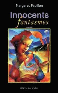 Margaret Papillon - Innocents Fantasmes, Häftad. Tillgänglighet: Lägg i varukorg