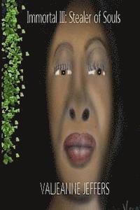 Valjeanne Jeffers - Immortal III: Stealer of Souls, Häftad