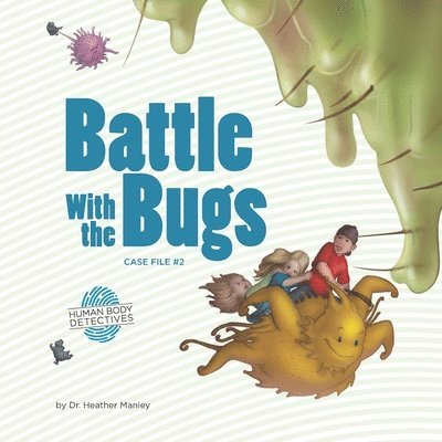 Heather Manley, Katie Woods - Battle with the Bugs, Häftad. Tillgänglighet: Lägg i varukorg
