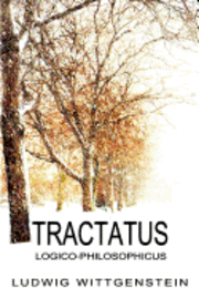 Ludwig Wittgenstein - Tractatus Logico-Philosophicus, Häftad