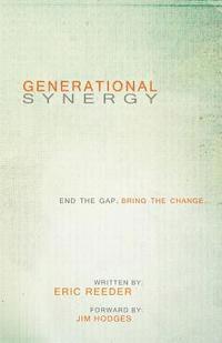 Eric Reeder - Generational Synergy: End the Gap. Bring the Change, Häftad. Tillgänglighet: Lägg i varukorg