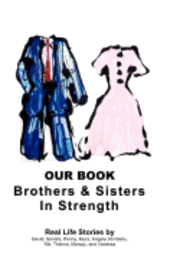 Thelma Bridges, Sandra Camp - Our Book: Brothers and Sisters in Strength: Brothers and Sisters in Strength, Häftad