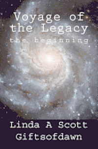 Linda A. Scott - Gifts of Dawn "Voyage of the Legacy", Häftad