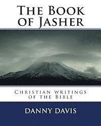 Danny Davis - The Book of Jasher: Christian writings of the Bible, Häftad. Tillgänglighet: Lägg i varukorg
