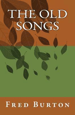 Fred Burton - The Old Songs, Häftad