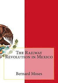 Bernard Moses - The Railway Revolution in Mexico, Häftad. Tillgänglighet: Lägg i varukorg
