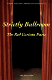 Neil Rattigan - Strictly Ballroom: The Red Curtain Parts, Häftad. Tillgänglighet: Lägg i varukorg
