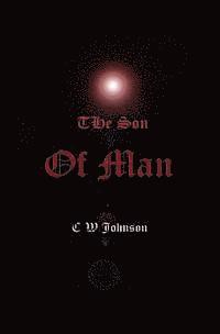 Cw Johnson - The Son of Man, Häftad. Tillgänglighet: Lägg i varukorg