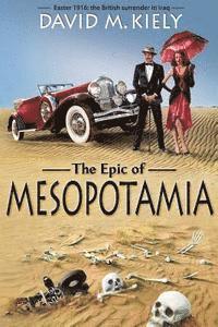 David M. Kiely - The Epic of Mesopotamia, Häftad