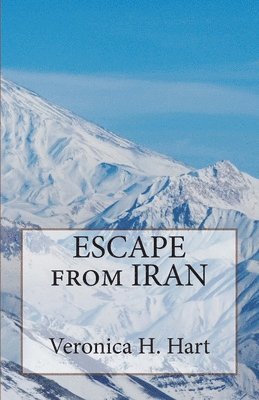 Veronica Helen Hart - Escape from Iran, Häftad. Tillgänglighet: Lägg i varukorg