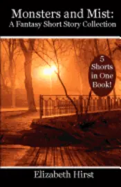 Elizabeth Hirst - Monsters and Mist: A Fantasy Short Story Collection: Pop Seagull Publishing, Häftad. Tillgänglighet: Lägg i varukorg