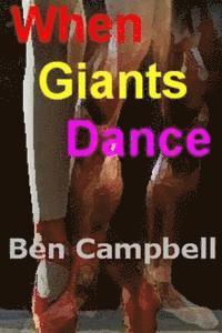 Ben Campbell - When Giants Dance, Häftad