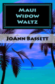 Joann Bassett - Maui Widow Waltz, Häftad. Tillgänglighet: Lägg i varukorg