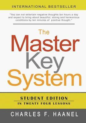 Charles F. Haanel - The Master Key System: Student Edition In Twenty Four Lessons, Häftad. Tillgänglighet: Lägg i varukorg