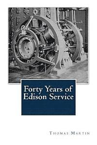Thomas Commerford Martin - Forty Years of Edison Service, Häftad. Tillgänglighet: Lägg i varukorg