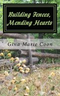 Building Fences, Mending Hearts