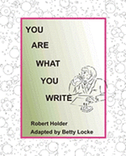 Betty Locke, Robert Holder - You are what you write: How a study of hand writing can help with everyday problems, Häftad