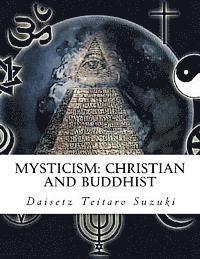 Daisetz Teitaro Suzuki - Mysticism: Christian and Buddhist, Häftad