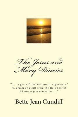 Bette Jean Cundiff - The Jesus and Mary Diaries, Häftad. Tillgänglighet: Lägg i varukorg