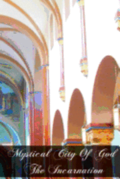 Mystical City of God The Incarnation