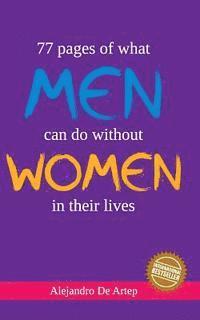 Alejandro De Artep - 77 pages of what men can do without women in their lives, Häftad. Tillgänglighet: Lägg i varukorg