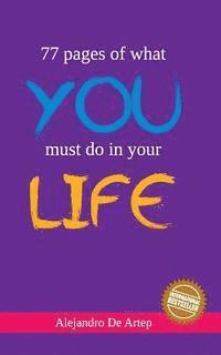 Alejandro De Artep - 77 pages of what you must do in your life, Häftad. Tillgänglighet: Lägg i varukorg