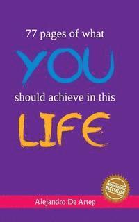 Alejandro De Artep - 77 pages of what you should achieve in this life, Häftad. Tillgänglighet: Lägg i varukorg