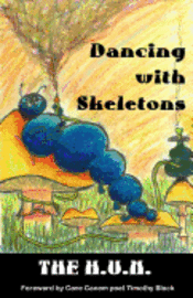 Zach Drees, Alexander West - Dancing with Skeletons: A Collection of Works by the H.U.N., Häftad. Tillgänglighet: Lägg i varukorg