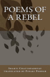 Shakti Chattopadhyay - Poems of a Rebel: Poems of a Rebel, Häftad. Tillgänglighet: Lägg i varukorg