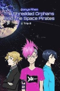 Sonya Rhen - The Shredded Orphans and the Space Pirates, Häftad. Tillgänglighet: Lägg i varukorg