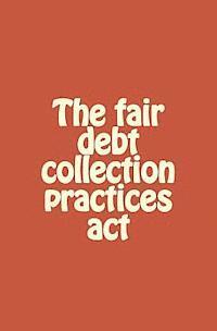 Dan Davis - The fair debt collection practices act, Häftad. Tillgänglighet: Lägg i varukorg