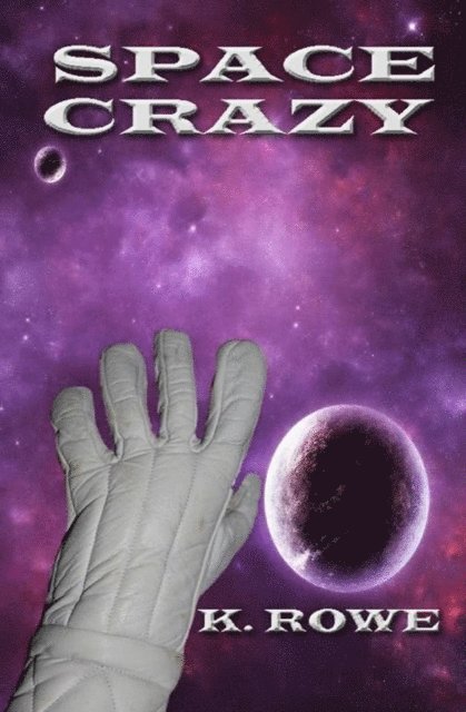 K. Rowe - Space Crazy, Häftad. Tillgänglighet: Lägg i varukorg