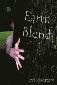 Lori Pescatore - Earth Blend: The Blend Series, Häftad. Tillgänglighet: Lägg i varukorg