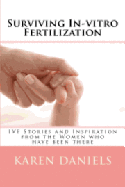 Karen Daniels - Surviving In-vitro Fertilization: IVF Stories and Inspiration from the Women who have been there, Häftad. Tillgänglighet: Lägg i varukorg