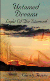 Christy Frazier - Untamed Dreams Light of The Diamond, Häftad. Tillgänglighet: Lägg i varukorg