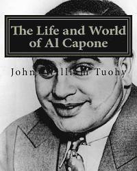 John William Tuohy - The Life and World of Al Capone, Häftad. Tillgänglighet: Lägg i varukorg