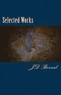 J. D. Bernal - Selected Works, Häftad. Tillgänglighet: Lägg i varukorg