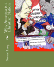 Samuel E. Lang Sr, Samuel Lang - Why America is a Christian Nation, Häftad. Tillgänglighet: Lägg i varukorg