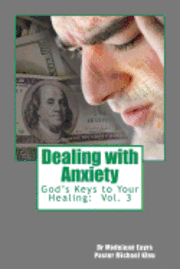 Michael Kleu, Madelene Eayrs - God's Keys to Your Healing: Dealing with Anxiety, Häftad. Tillgänglighet: Lägg i varukorg