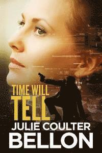 Julie Coulter Bellon - Time Will Tell, Häftad. Tillgänglighet: Lägg i varukorg
