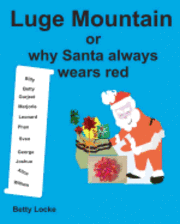 Betty Locke - Luge Mountain: A happy story about Christmas, Häftad