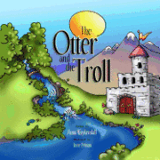 Anna L. Kuykendall - The Otter and the Troll, Häftad