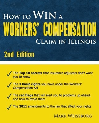 Mark Weissburg - How to Win a Workers' Compensation Claim in Illinois, 2nd Edition, Häftad. Tillgänglighet: Lägg i varukorg