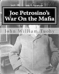 John William Tuohy - Joe Petrosino's War On the Mafia: The Mob Files Series, Häftad. Tillgänglighet: Lägg i varukorg