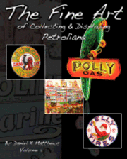 Wayne R. Major, Daniel K. Matthews - The Fine Art of Collecting and Displaying Petroliana, Häftad. Tillgänglighet: Lägg i varukorg